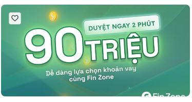 Vay 90 triệu qua CMND không cần thế chấp bởi Fin Zone